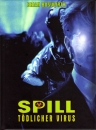Spill - tödlicher Virus  (uncut) limited Mediabook , Cover B